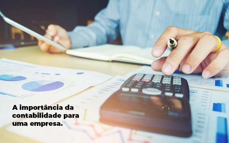 A Importancia Da Contabilidade Para Uma Empresa 1 Blog System Consultoria Contábil - Escritorio de Contabilidade em Campinas | System Consultoria Contábil