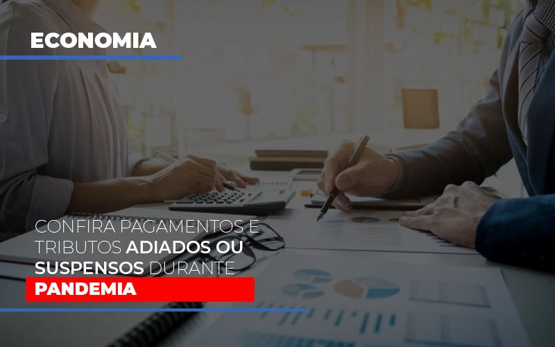 Confira Pagamentos E Tributos Adiados Ou Suspensos Durante A Pandemia Contabilidade Em Campinas Sp | Blog System Consultoria Contábil - Escritorio de Contabilidade em Campinas | System Consultoria Contábil