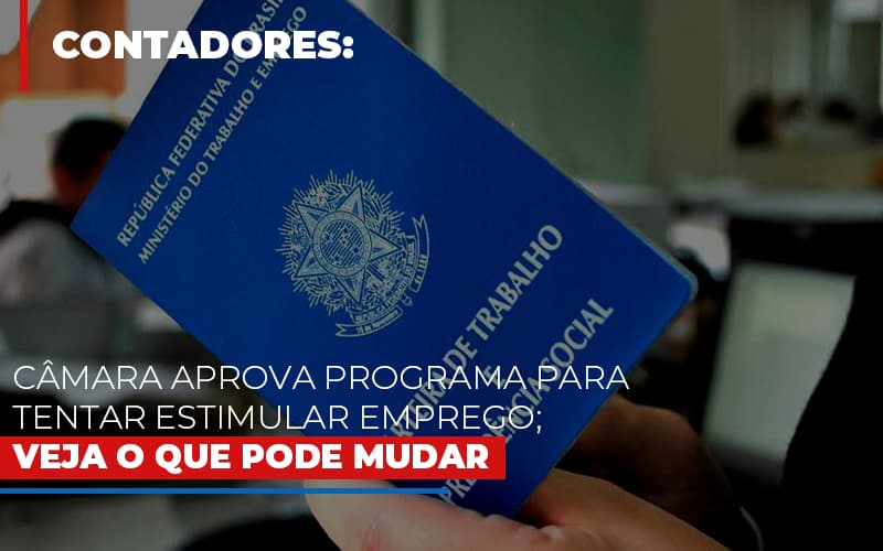 Camara Aprova Programa Para Tentar Estimular Emprego Veja O Que Pode Mudar Contabilidade Em Campinas Sp | Blog System Consultoria Contábil - Escritorio de Contabilidade em Campinas | System Consultoria Contábil
