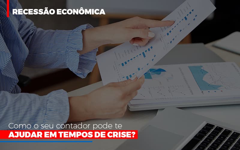 Http://recessao Economica Como Seu Contador Pode Te Ajudar Em Tempos De Crise/ Contabilidade Em Campinas Sp | Blog System Consultoria Contábil - Escritorio de Contabilidade em Campinas | System Consultoria Contábil