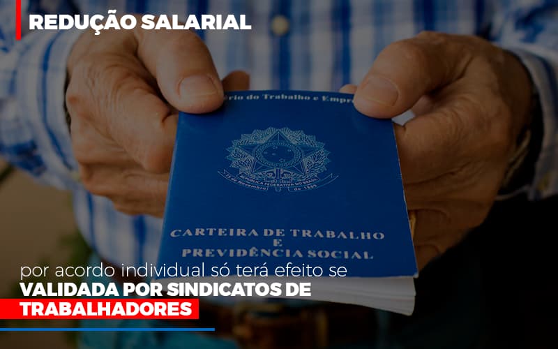 Reducao Salarial Por Acordo Individual So Tera Efeito Se Validada Por Sindicatos De Trabalhadores Contabilidade Em Campinas Sp | Blog System Consultoria Contábil - Escritorio de Contabilidade em Campinas | System Consultoria Contábil