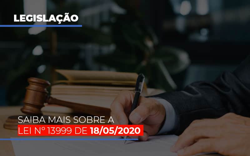 Lei N 13999 De 18 05 2020 - Escritorio de Contabilidade em Campinas | System Consultoria Contábil