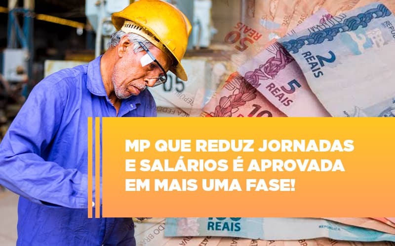 Mp Que Reduz Jornadas E Salarios E Aprovada Em Mais Uma Fase - Escritorio de Contabilidade em Campinas | System Consultoria Contábil
