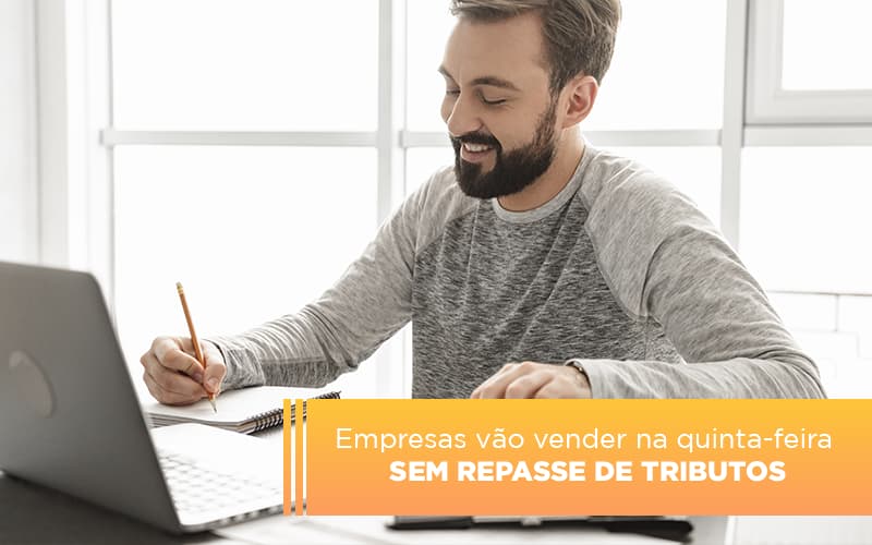 Empresas Vao Vender Na Quinta Feira Sem Repasse De Tributos - Escritorio de Contabilidade em Campinas | System Consultoria Contábil