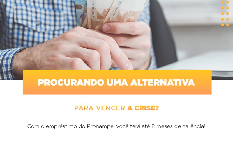 Pronampe Conte Com Ate Oito Meses De Carencia - Escritorio de Contabilidade em Campinas | System Consultoria Contábil