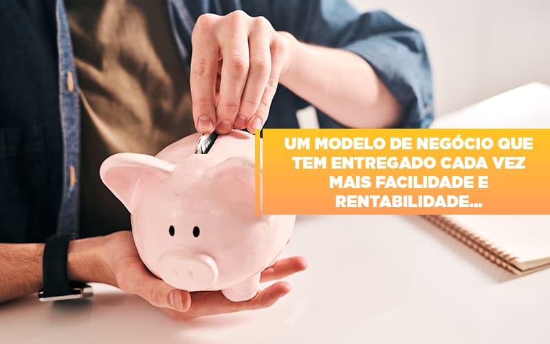 Um Modelo De Negocio Que Tem Entregado Cada Vez Mais Facilidade E Rentabilidade - Escritorio de Contabilidade em Campinas | System Consultoria Contábil