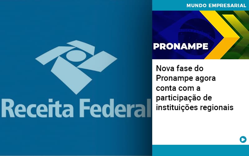 Nova Fase Do Pronampe Agora Conta Com A Participacao De Instituicoes Regionais - Escritorio de Contabilidade em Campinas | System Consultoria Contábil