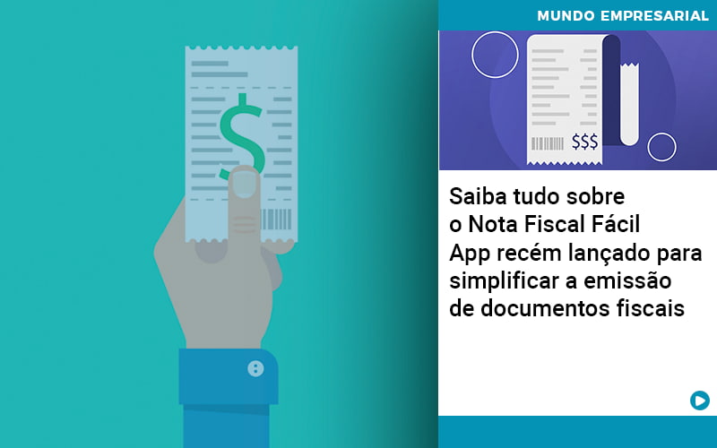 Saiba Tudo Sobre Nota Fiscal Facil App Recem Lancado Para Simplificar A Emissao De Documentos Fiscais - Escritorio de Contabilidade em Campinas | System Consultoria Contábil