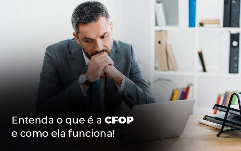 Entenda O Que E A Cfop E Como Ela Funciona Blog 1 - Escritorio de Contabilidade em Campinas | System Consultoria Contábil