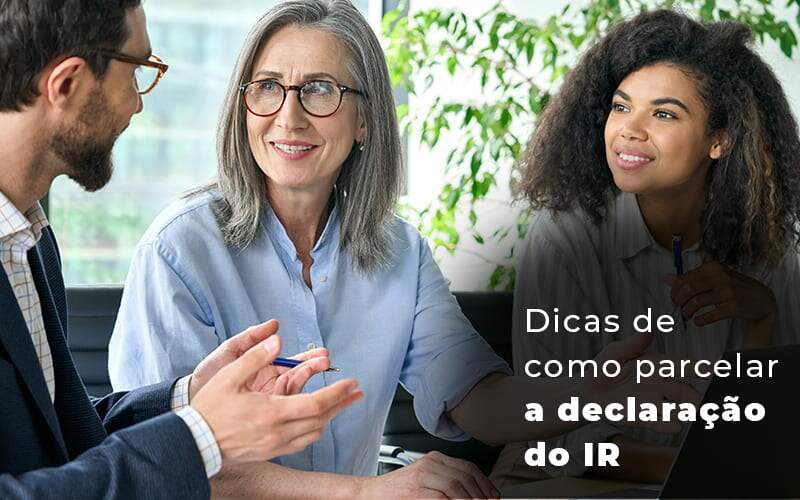 Dicas De Como Parcelar A Declaracao Do Ir Blog - Escritorio de Contabilidade em Campinas | System Consultoria Contábil