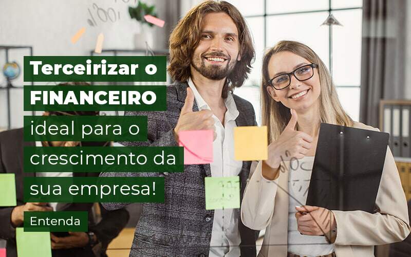 Terceirizar O Financeiro Ideal Para O Crescimento Da Sua Empresa Entenda Blog 1 - Escritorio de Contabilidade em Campinas | System Consultoria Contábil